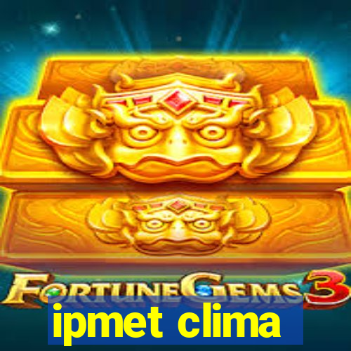 ipmet clima